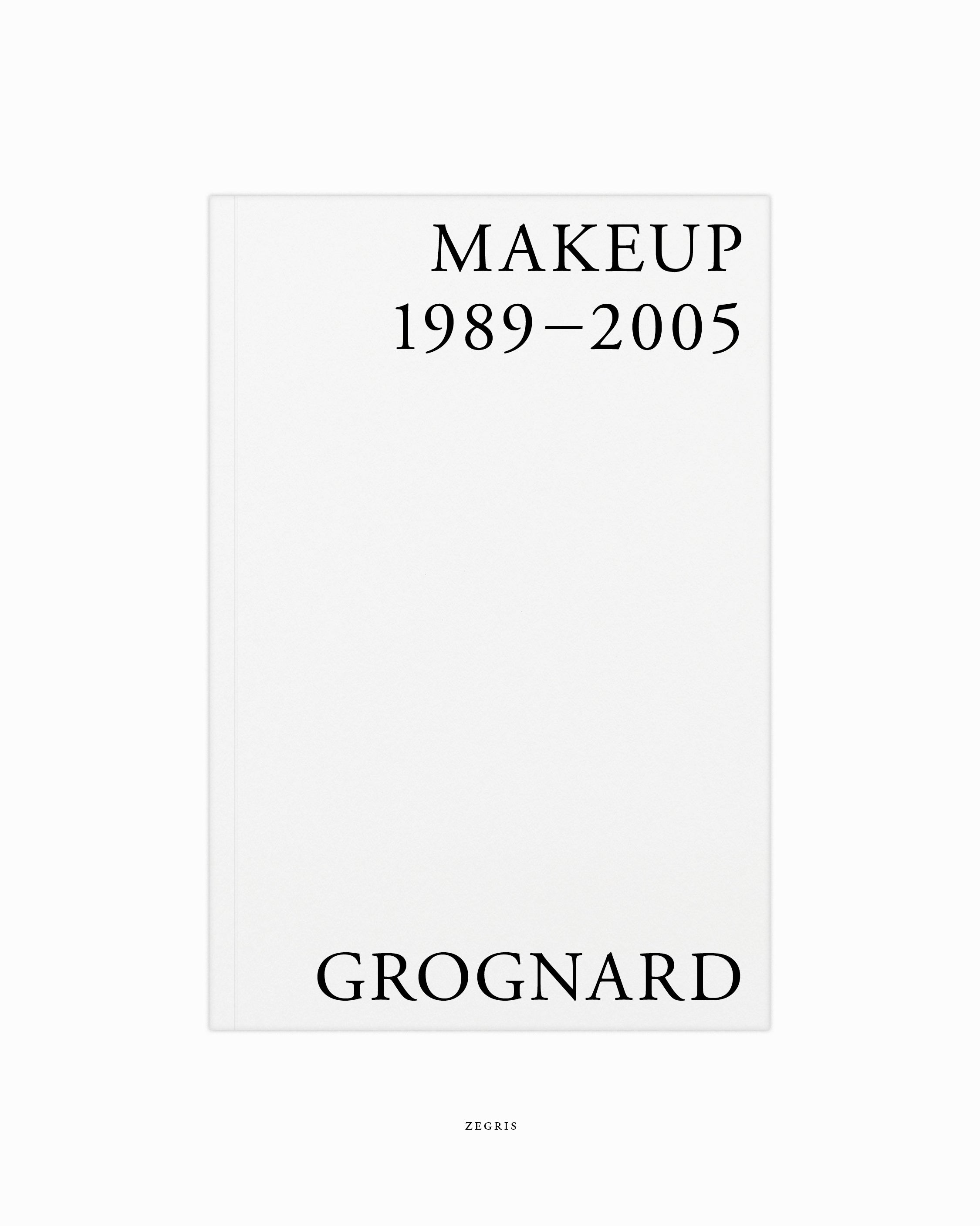 Groggnard Inge Grognard, Makeup 1989–2005 – Zegris